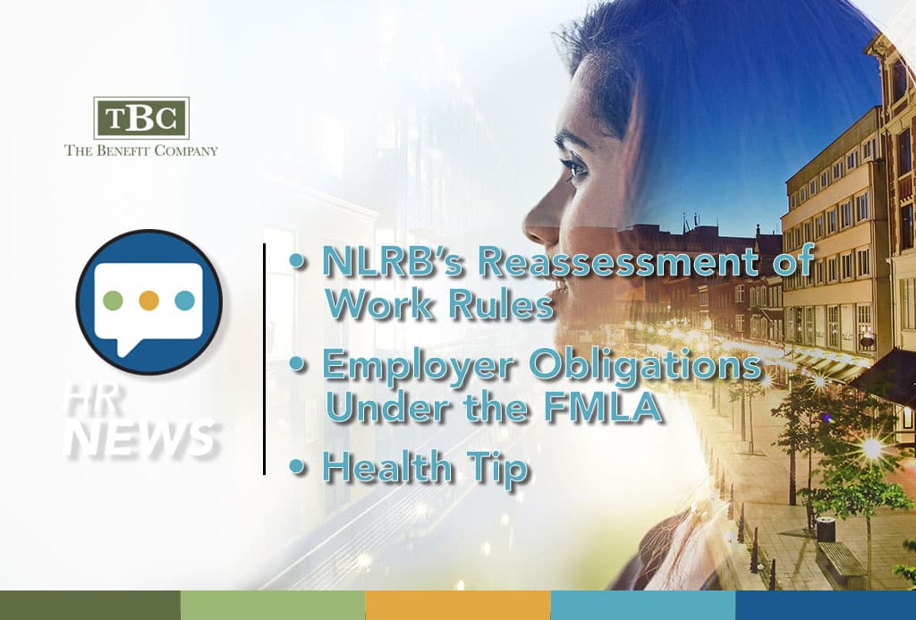 NLRB’s Reassessment of Work Rules Employer Obligations under the FMLA