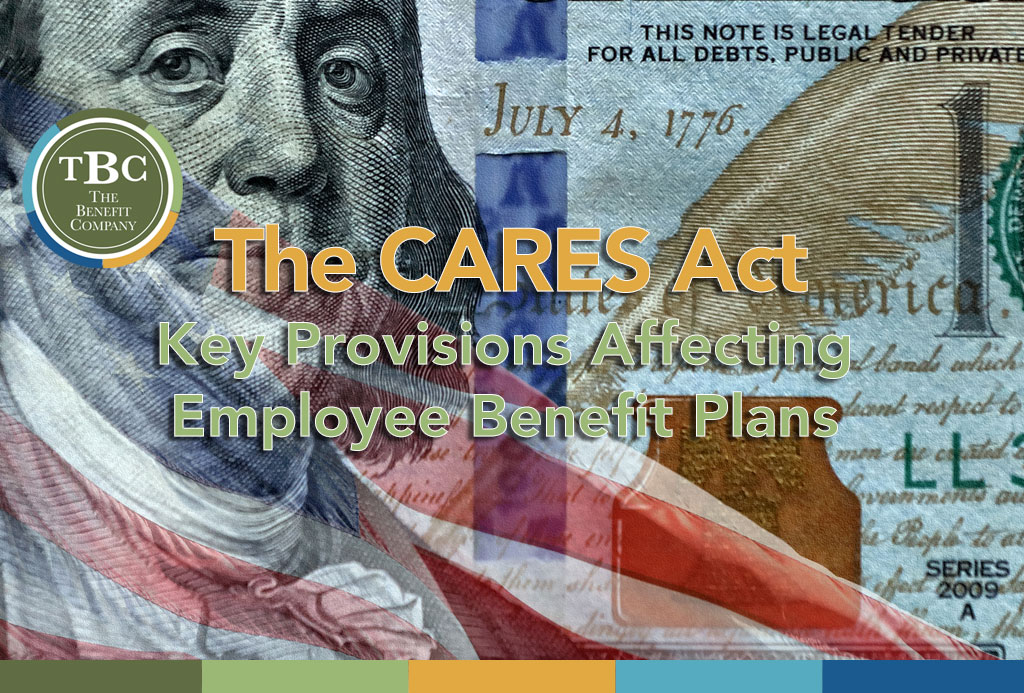 Key provisions of the CARES Act for employee benefits