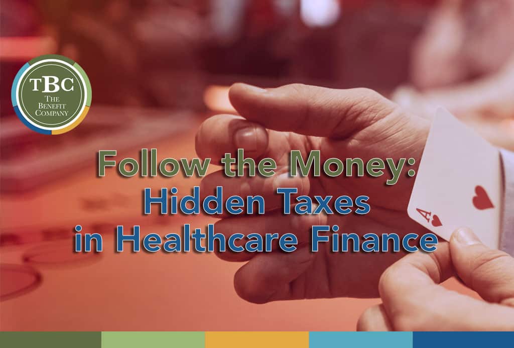 Hidden Taxes in Healthcare Finance